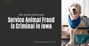 Service Animal Fraud is Criminal in Iowa