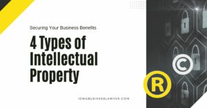 4 Types of Intellectual Property: Securing Your Business Benefits