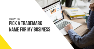 How to pick a trademark name for my business